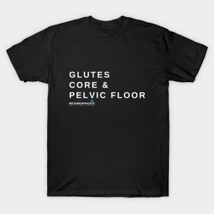 Glutes, Core & Pelvic Floor T-Shirt